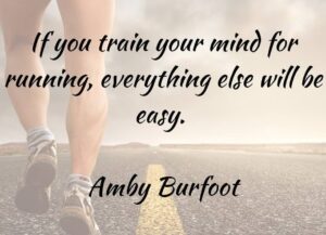 If you train your mind, everything else will be easy